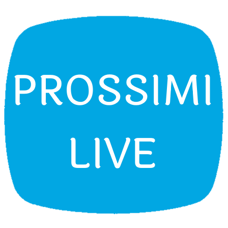 PROSSIMI LIVE